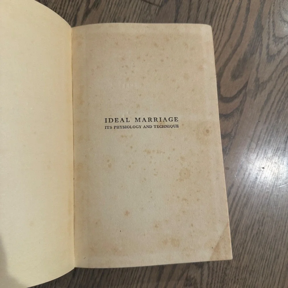 Ideal Marriage: Its Physiology and Technique Th. H. Van de Velde, M.D. HC